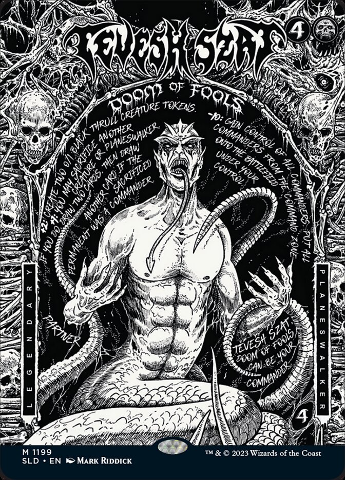 Tevesh Szat, Doom of Fools — Secret Lair Drop (SLD) #1199
