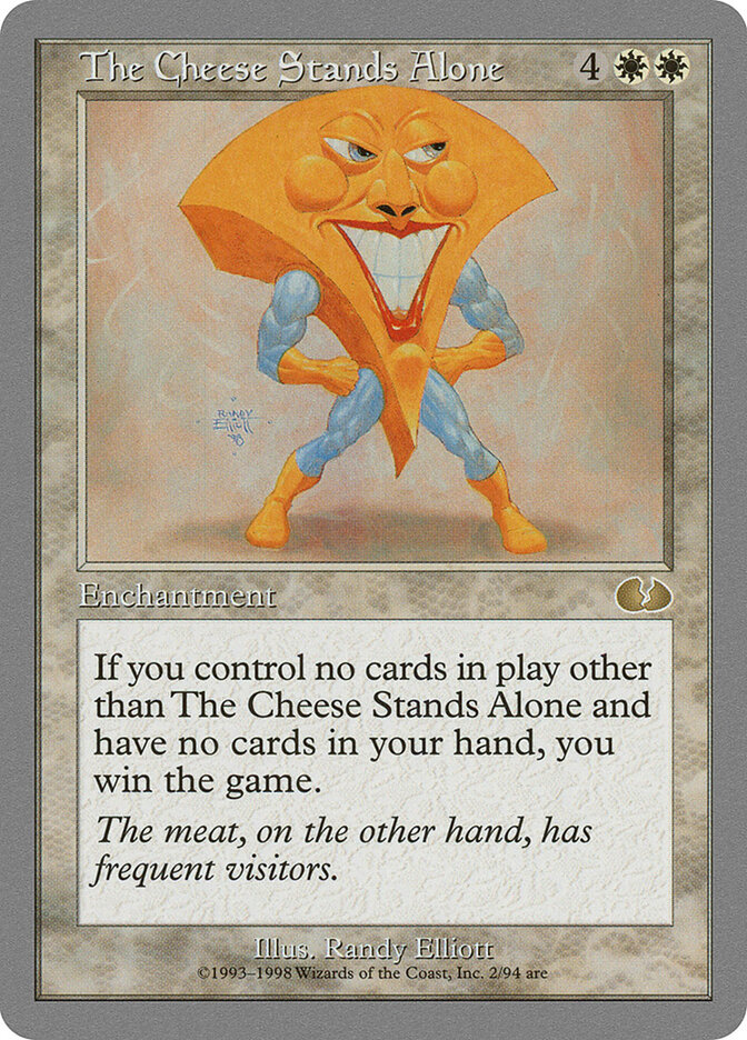 The Cheese Stands Alone — Unglued (UGL) #2